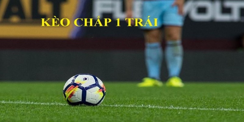Chơi kèo chấp 1 trái anh em phải quản lý được số vốn của mình